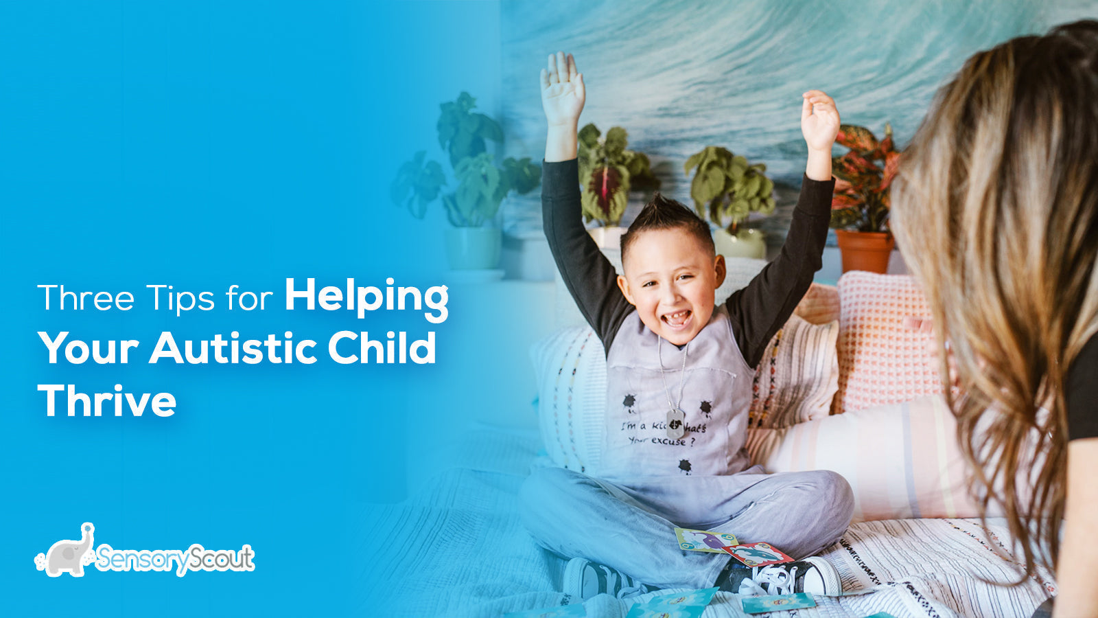 Three Tips for Helping Your Autistic Child Thrive
