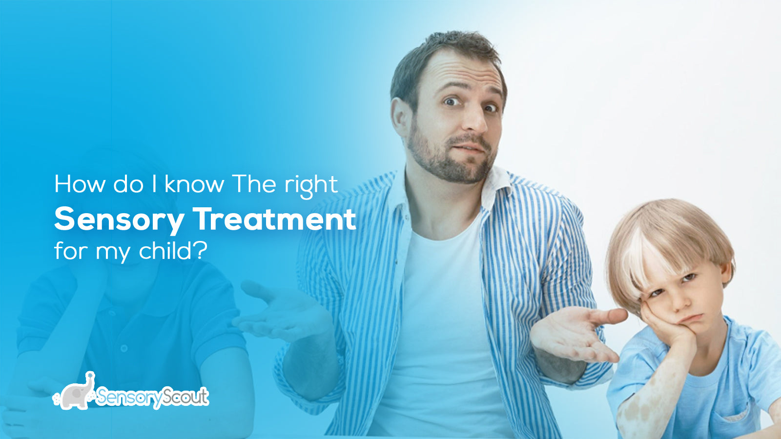How Do I Know The Right Sensory Treatment For My Child?